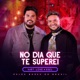 No Dia Que Te Superei Ao Vivo Single