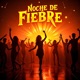 Noche de Fiebre Single