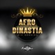 Afro Dinastia Mix Session DJ Mix