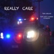 Really Care Single feat Kutt Calhoun Kequan Single