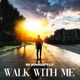 Walk With Me feat Eva Blessing Single