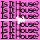 Is It House Single