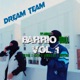 Barrio Drill Vol 1 DREAMTEAM feat Niko King LCA FLK Single