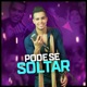 Pode Se Soltar Single
