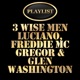 3 Wise Men Luciano Freddie Mcgregor Glen Washington Playlist