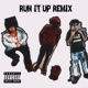 Run it Up Remix Single