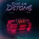 QUE LA DETONE Single