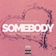 Somebody feat NAE30 Single
