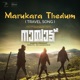 Marukara Thedum Travel Song From Nayattu Single