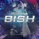 Bish Single