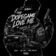 THE DOPE GAME LOVE ME feat KEEZY MONEYTRAIN NUT UBL POLO Single