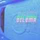 Dilema feat Cali Budz Freciso Alx One Jay Rivas Ghan Neela Single