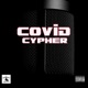 Covid Cypher feat Mr ESQ Prada West Wordmasta J Fleshxfur Stuey Ignant Aiwass Details Single