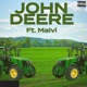 John Deere feat Malvi Single