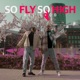 So Fly So High feat Nathael Luciano Single