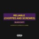 Reliable Chopped Screwed Single