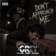 Dont Approach Me feat Infamous OG Diverze DJ Navi Single