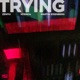 Trying Single