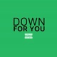 Down for You Single