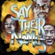 Say Their Names feat Cedric Myton Maiya Sykes Single