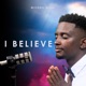 I BELIEVE Single