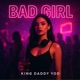 Bad Girl Single