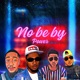 No Be by Power feat Iam vezbeats Henri Luwi Single
