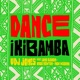 Dance Ikibamba feat Padi Wubonn Iano Rankin Bruz Newton Single