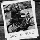 Sad n Blue Single