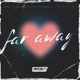 Far Away Single