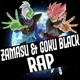 Zamasu and Goku Black Rap feat Jacob Cass SteelTwlvs Single