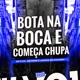 Bota na Boca e Começa Chupa Single