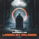 Losing My Religion Single