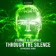 Through the Silence Alphachoice Remix Single