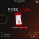 Shikaari feat Harman Bhullar Single
