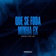 Que Se Foda Minha Ex Single
