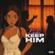 Keep Him Single