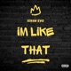 I m Like That Single