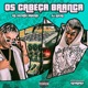 Os Cabeça Branca Single