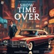 SHOW TIME OVER Single