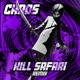 Chaos Kill Safari Remix Single