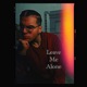 Leave Me Alone Single