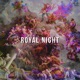 Royal Night Single
