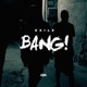 BANG Single