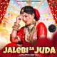 Jalebi Sa Juda Single