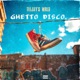 GHETTO DISCO feat DJ Yk Mule Single