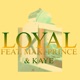 loyal feat Maxi Prince Kaye Single