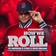 How We Roll feat Papoose C Tru Spits Nelson Single