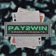 Pay2Win feat Dkanaya Single