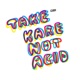 Take Kare Not Acid Single